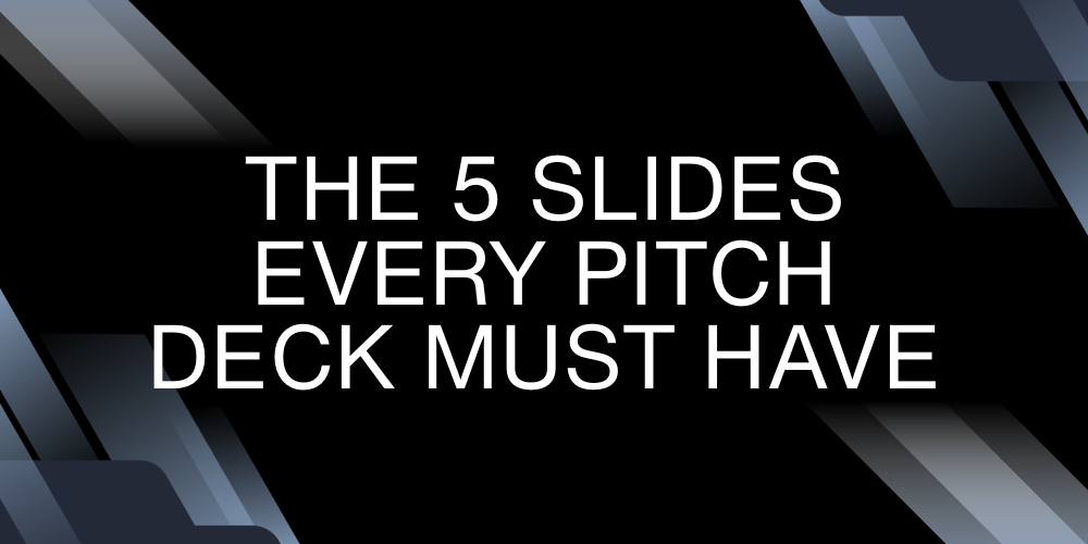 The 5 Slides Every Pitch Deck Must Have (with Checklist)