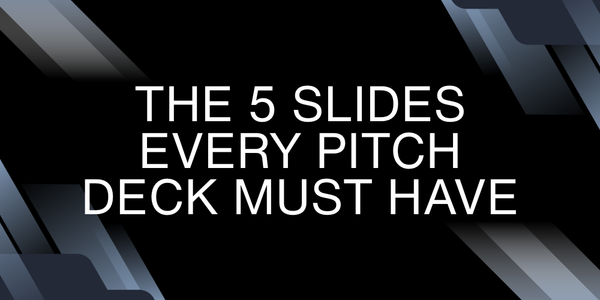The 5 Slides Every Pitch Deck Must Have (with Checklist)